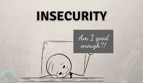insecurities